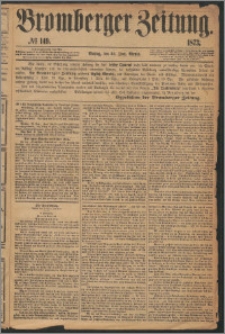 Bromberger Zeitung, 1873, nr 149