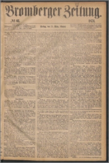 Bromberger Zeitung, 1874, nr 61
