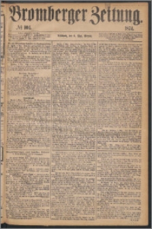 Bromberger Zeitung, 1874, nr 104