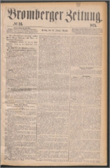 Bromberger Zeitung, 1875, nr 24