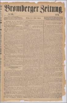 Bromberger Zeitung, 1875, nr 76