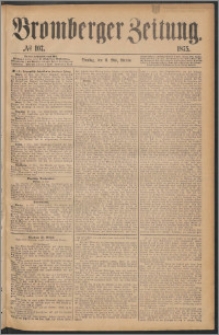 Bromberger Zeitung, 1875, nr 107