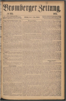 Bromberger Zeitung, 1875, nr 125