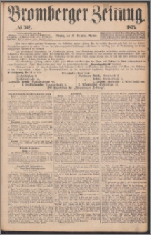 Bromberger Zeitung, 1875, nr 302