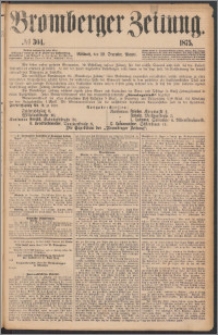 Bromberger Zeitung, 1875, nr 304