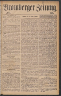 Bromberger Zeitung, 1876, nr 7