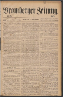 Bromberger Zeitung, 1876, nr 15