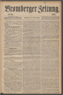Bromberger Zeitung, 1876, nr 82