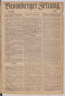 Bromberger Zeitung, 1876, nr 129