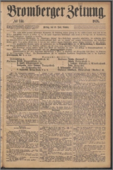 Bromberger Zeitung, 1876, nr 144