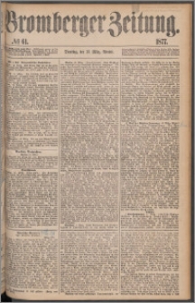 Bromberger Zeitung, 1877, nr 61