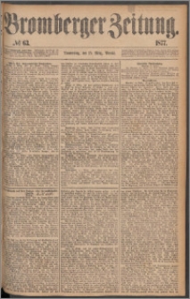 Bromberger Zeitung, 1877, nr 63
