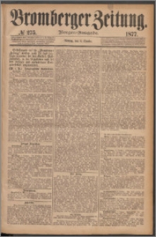 Bromberger Zeitung, 1877, nr 275