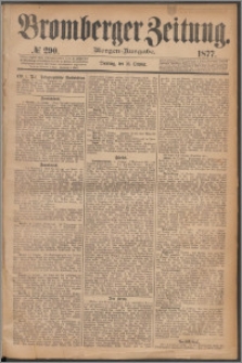 Bromberger Zeitung, 1877, nr 290