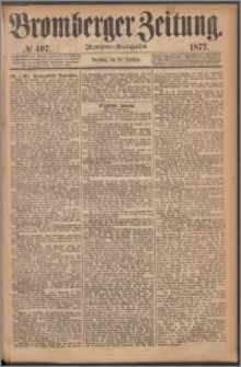 Bromberger Zeitung, 1877, nr 407