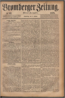 Bromberger Zeitung, 1878, nr 82