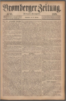 Bromberger Zeitung, 1878, nr 85