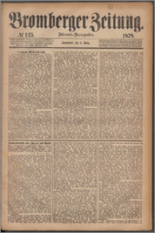 Bromberger Zeitung, 1878, nr 125