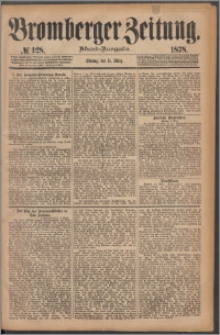 Bromberger Zeitung, 1878, nr 128