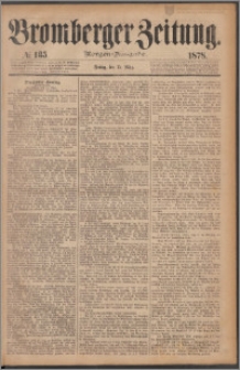 Bromberger Zeitung, 1878, nr 135