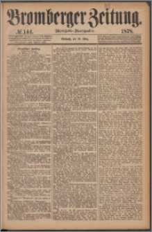 Bromberger Zeitung, 1878, nr 144