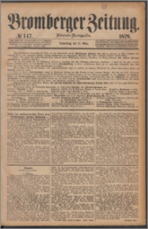 Bromberger Zeitung, 1878, nr 147