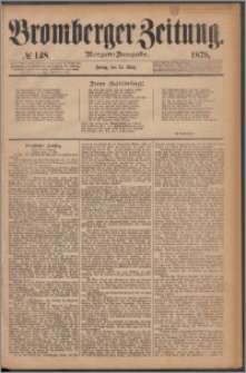 Bromberger Zeitung, 1878, nr 148