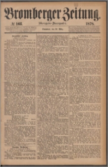 Bromberger Zeitung, 1878, nr 163