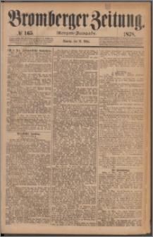 Bromberger Zeitung, 1878, nr 165