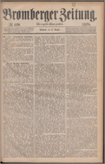 Bromberger Zeitung, 1878, nr 418