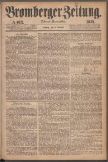 Bromberger Zeitung, 1878, nr 612