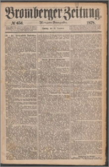 Bromberger Zeitung, 1878, nr 656
