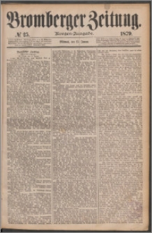 Bromberger Zeitung, 1879, nr 25