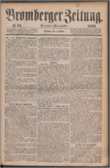 Bromberger Zeitung, 1879, nr 62