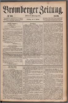 Bromberger Zeitung, 1879, nr 63