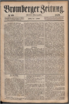 Bromberger Zeitung, 1879, nr 69