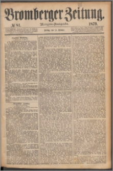 Bromberger Zeitung, 1879, nr 81