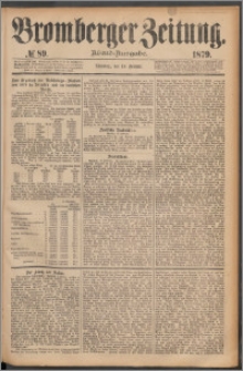 Bromberger Zeitung, 1879, nr 89