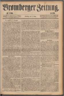 Bromberger Zeitung, 1879, nr 120