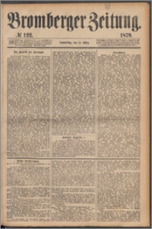 Bromberger Zeitung, 1879, nr 122