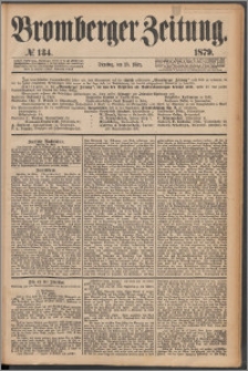 Bromberger Zeitung, 1879, nr 134