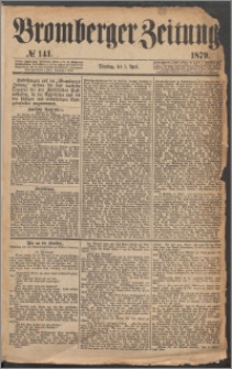 Bromberger Zeitung, 1879, nr 141