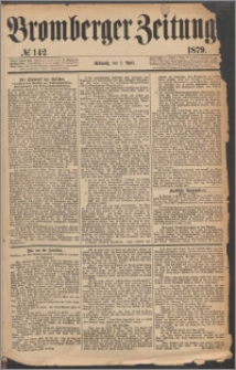 Bromberger Zeitung, 1879, nr 142