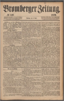 Bromberger Zeitung, 1879, nr 146
