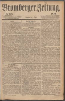 Bromberger Zeitung, 1879, nr 148