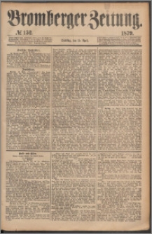Bromberger Zeitung, 1879, nr 152