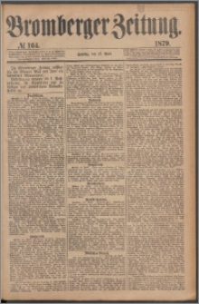Bromberger Zeitung, 1879, nr 164