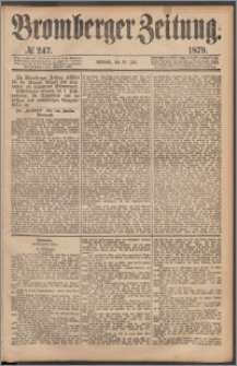 Bromberger Zeitung, 1879, nr 247
