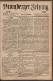 Bromberger Zeitung, 1879, nr 291