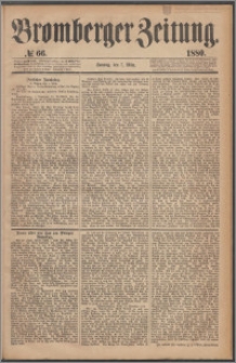 Bromberger Zeitung, 1880, nr 66
